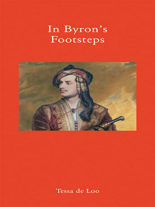 Title details for In Byron's Footsteps by Tessa de Loo - Available